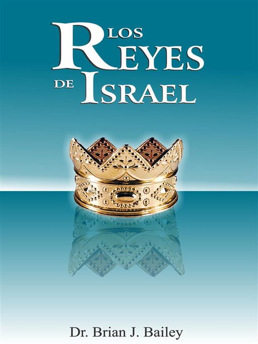 Title details for Los reyes de Israel by Dr. Brian J. Bailey - Wait list